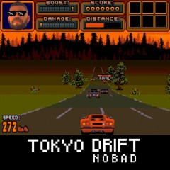 Nobad - Tokyo Drift - FREE DOWNLOAD -