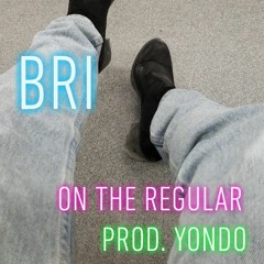 On The Regular(Prod. By Yondo Beats)