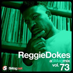 Reggie Dokes - A 5 Mag Mix 73