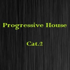 Cat. 2 Progressive House mixes