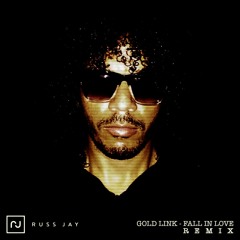 Gold Link - Fall In Love [Russ Jay Remix]