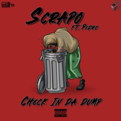 Scrapo - Check Da Dump (ft. Pedro)