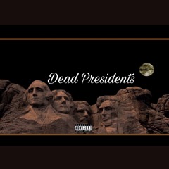 Dead Presidents