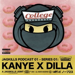 A JAG SKILLS JOINT - KANYE X DILLA - COLLEGE DONUTS(2019)