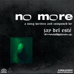 Jay Del Esté - No More