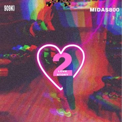 LOVE STORY 2 (Ft.Midas800)