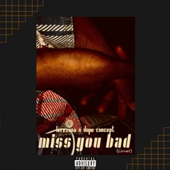 MISS YOU BAD (Mr Eazi refix)- ft Lerezona & Dopeconcept