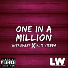 IntroVert - One In A Million (feat. RLM Vieffa)