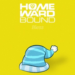 Homeward Bound - BLESS