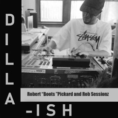Dilla - Ish " Tribute to J- Dilla, performed by Robert"Boots"Pickard and Rob Sessionz.