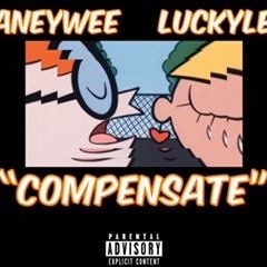 ManeyWee x LuckyLeek - Compensate