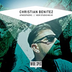 CHRISTIAN BENITEZ - Atmospheric - WSR Studio Mix #1