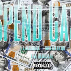 Flacoo N Mellow Ft Lil Richie -Spend Cash