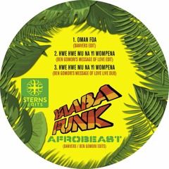 PREMIERE: Yaaba Funk - Hwe Hwe Mu Na Yi Wo Mpena (Ben Gomori's Message Of Love Edit) [Sterns Edits]