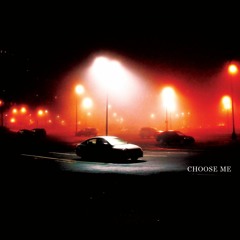 Choose Me