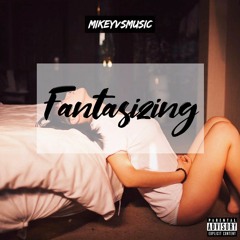 MikeyVSMusic - Fantasizing