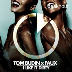 Tom Budin X Faux - I Like It [PEAK HOUR]