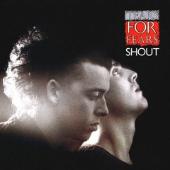 Tears For Fears - Shout (Hybrid The Casual Remix)