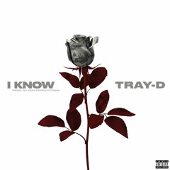 Tray-D - I Know