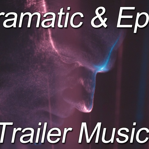 Stream Epic Dramatic Suspenseful Trailer Music By Fesliyan Studios