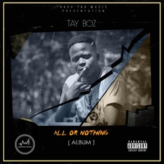 01.TAY BOZ - iNTRO (ALL OR NOTHING)