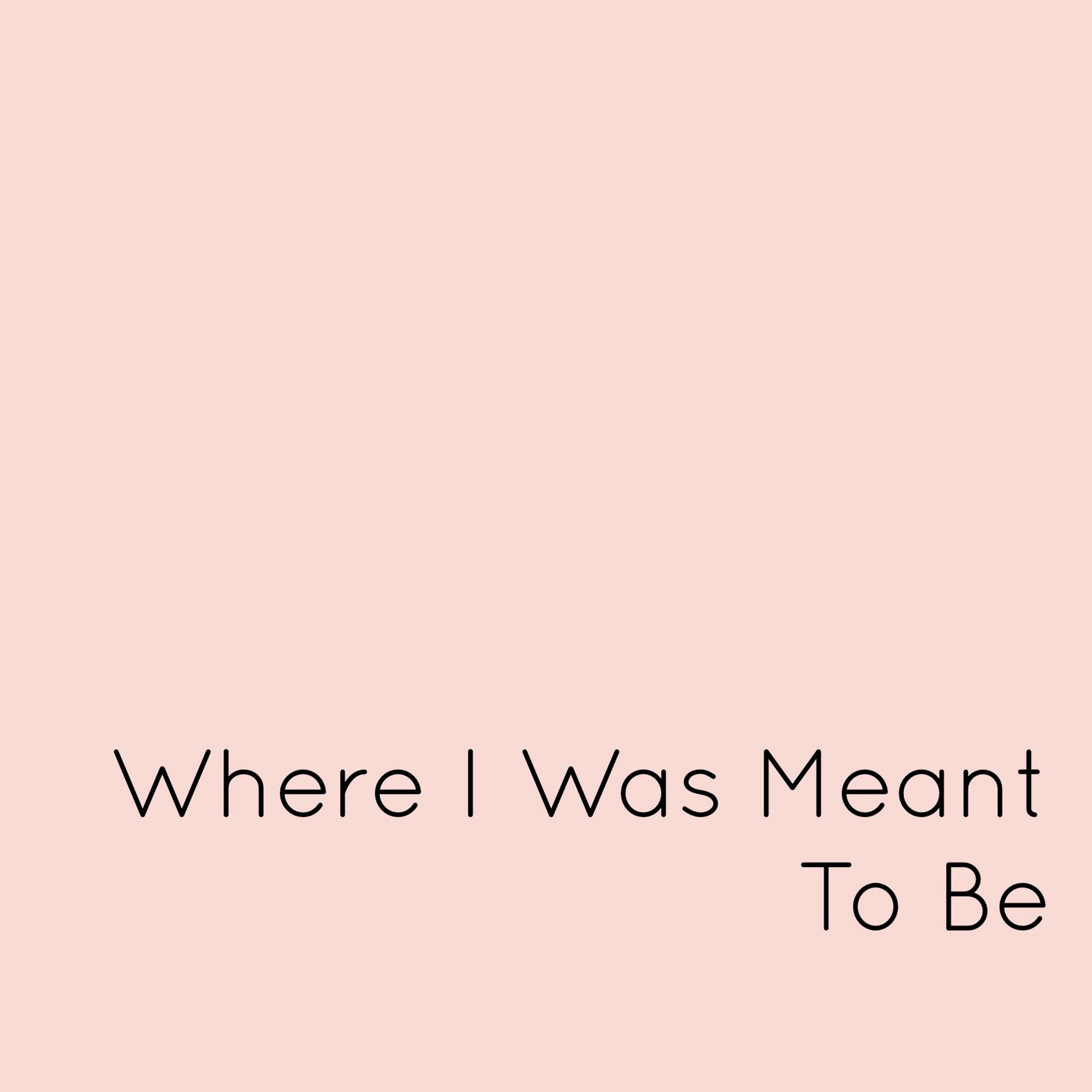 Ep 16: Where I Was Meant To Be episode artwork