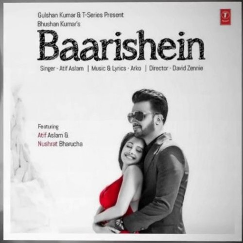 BAARISHEIN Audio Song | Arko Feat. Atif Aslam & Nushrat Bharucha | New Romantic Song 2019