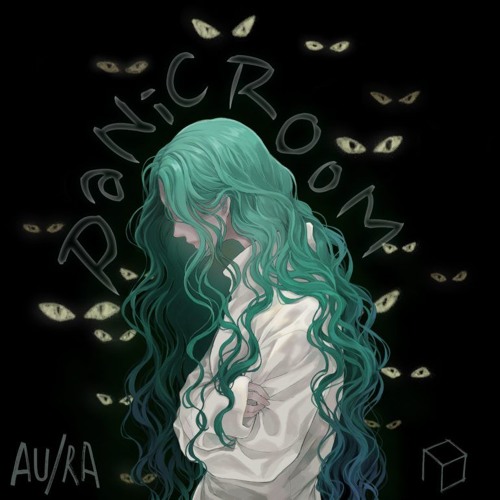 Au/Ra - Panic Room (MVCE & Kidd K Remix)