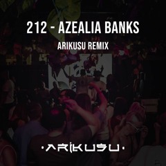 212 - Azealia Banks (Arikusu Remix)FREE DOWNLOAD