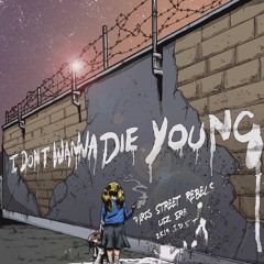 Paris Street Rebels - I Don't Wanna Die Young