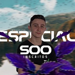 MEGA FUNK ESPECIAL 500 INSCRITOS (DJ SCHNEIDER SC) CV