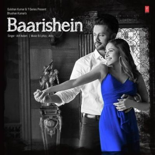 BAARISHEIN Atif Aslam New Romantic Song 2019