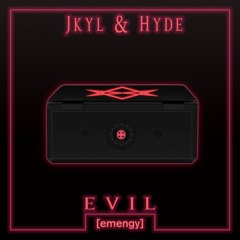 Jkyl & Hyde - EVIL [emengy Exclusive]