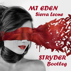 Mt Eden Feat. Freshly Ground - Sierra Leone (Stryder Bootleg)