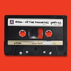 Melon - Mixtape "All Time Favourites 01"