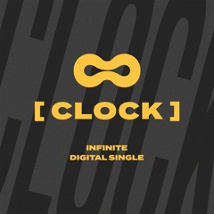 INFINITE - CLOCK