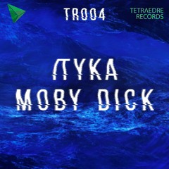 Лука - Moby Dick [TR004]