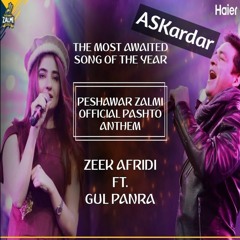 Zalmi Da Pekhawar - Zeek Afridi Ft Gul Panra - Peshawar Zalmi Official Pashto Anthem 2019