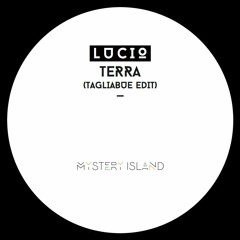 PREMIERE | Lucio - Terra (Tagliabue Edit) [Mystery Island] 2019