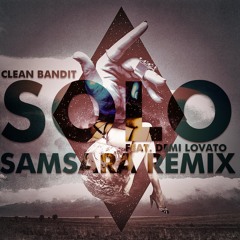 Clean Bandit feat. Demi Lovato - Solo (SAMSARA Remix)