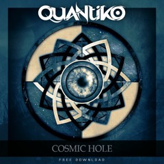 Quantiko- Cosmic Hole [Free Download]