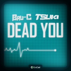 Bru-C & Tsuki - Dead You
