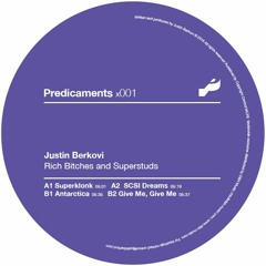 PREDX001 - Justin Berkovi - Rich Bitches And Superstuds (Predicaments)