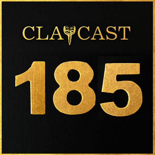 CLAPCAST #185