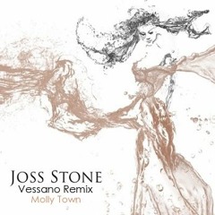 Joss Stone - Molly Town (Vessano Remix)