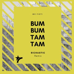 MC Fioti - Bum Bum Tam Tam - Richastic Remix  (DJ Edit)