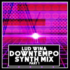 Downtempo Synth Mix
