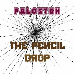 Palostek - The Pencil Drop (FREE DL)