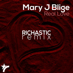 Mary J Blige - Real Love - Richastic Remix (DJ Edit)