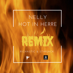 Nelly - Hot In Herre - Richastic & Starjack Remix (DJ Edit) SUPPORTED BY DILLON FRANCIS